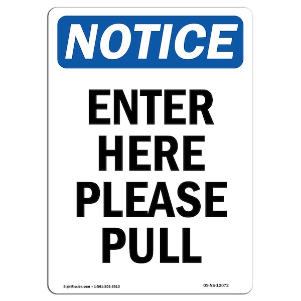 Safety Sign, OSHA Notice, 5" Height, Enter Here Please Pull Sign, Portrait, 10PK